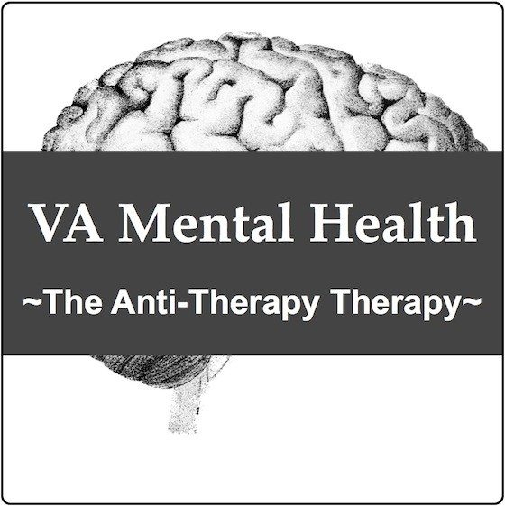 VA Mental Health The AntiTherapy Therapy